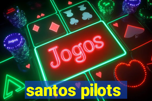 santos pilots